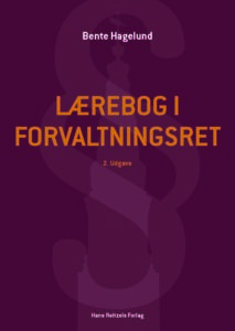 Bente Hagelund: Lærebog i forvaltningsret, Hans Reitzels forlag.