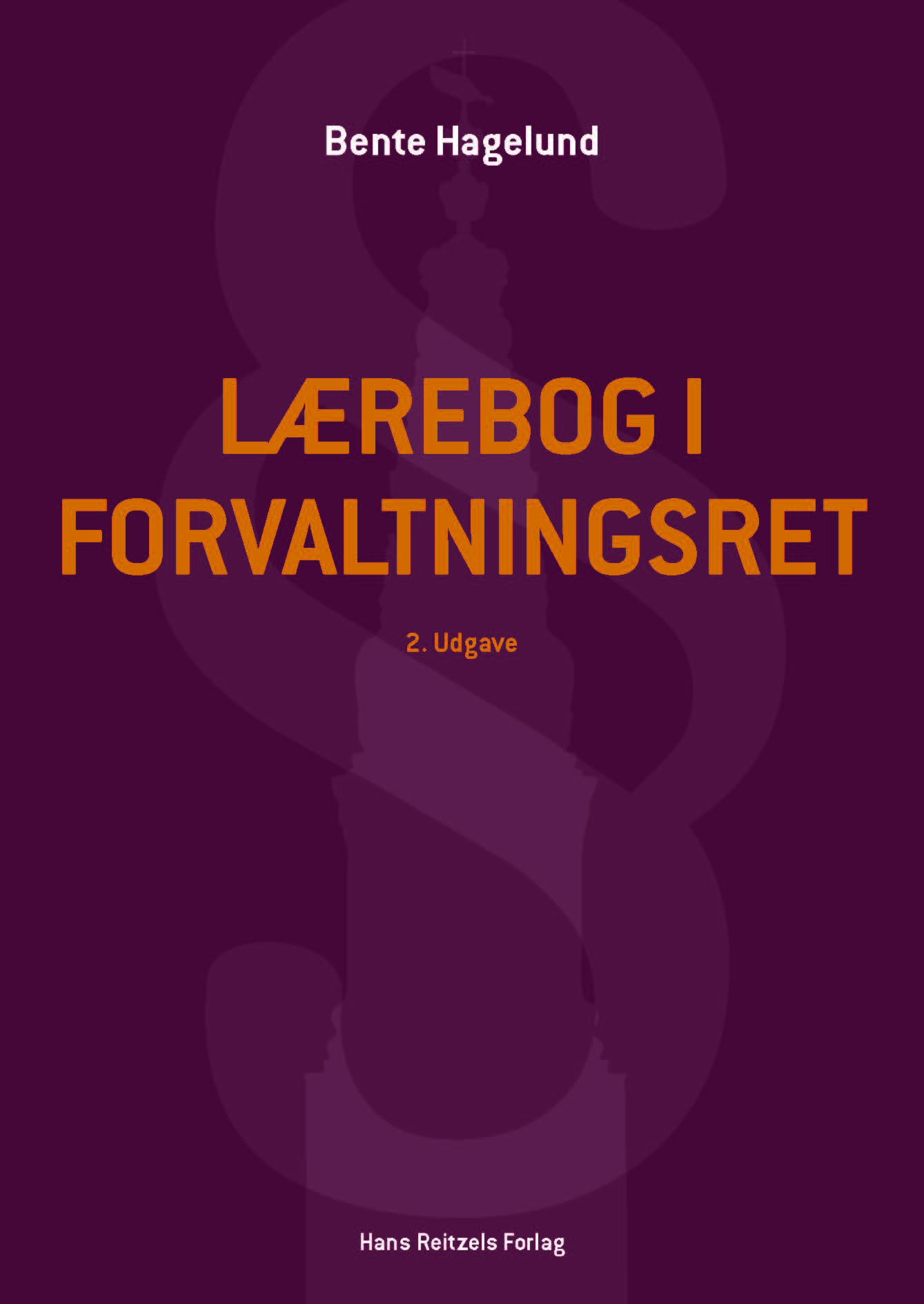 Bente Hagelund: Lærebog i forvaltningsret, Hans Reitzels forlag.